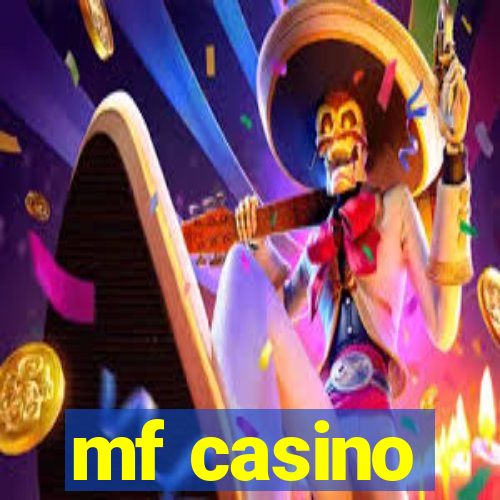 mf casino